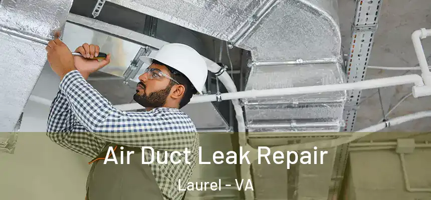  Air Duct Leak Repair Laurel - VA