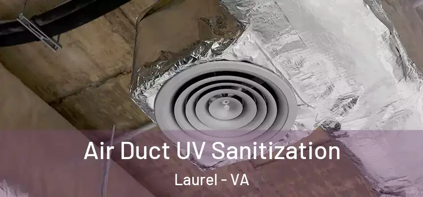  Air Duct UV Sanitization Laurel - VA