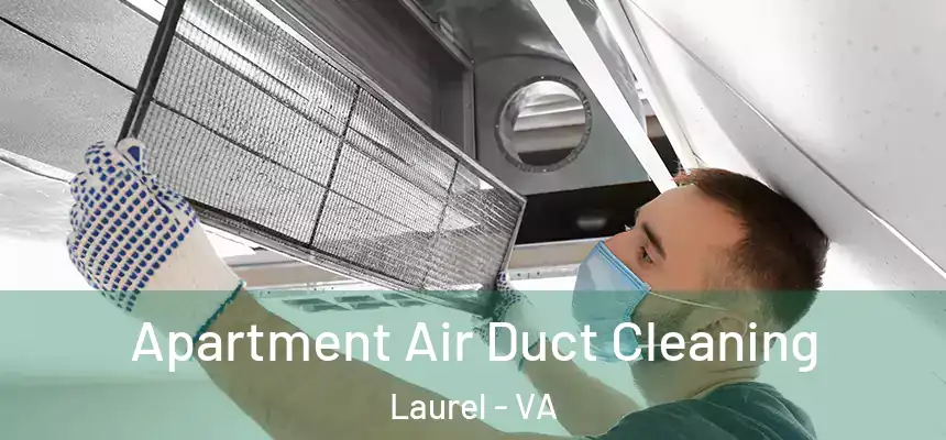  Apartment Air Duct Cleaning Laurel - VA