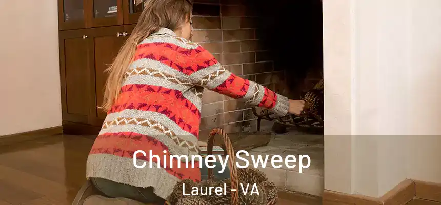  Chimney Sweep Laurel - VA