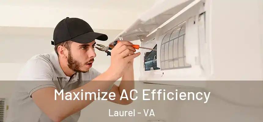  Maximize AC Efficiency Laurel - VA