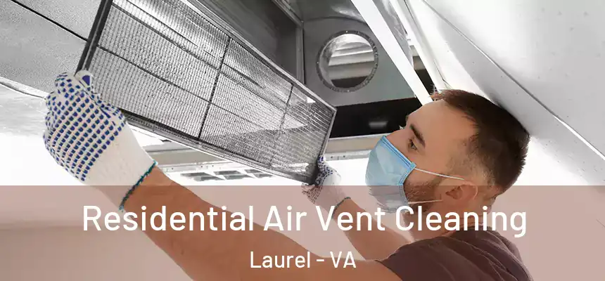  Residential Air Vent Cleaning Laurel - VA